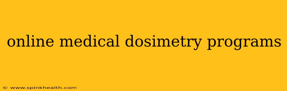 online medical dosimetry programs