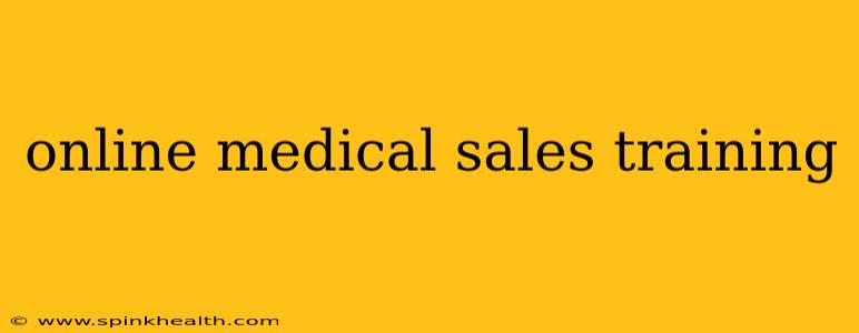 online medical sales training