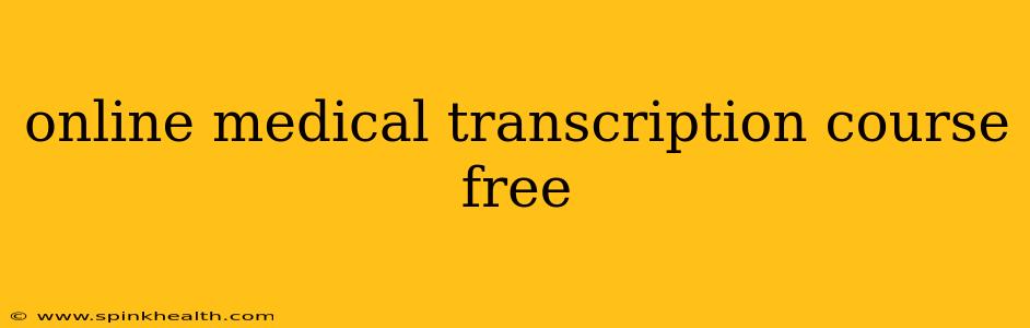 online medical transcription course free