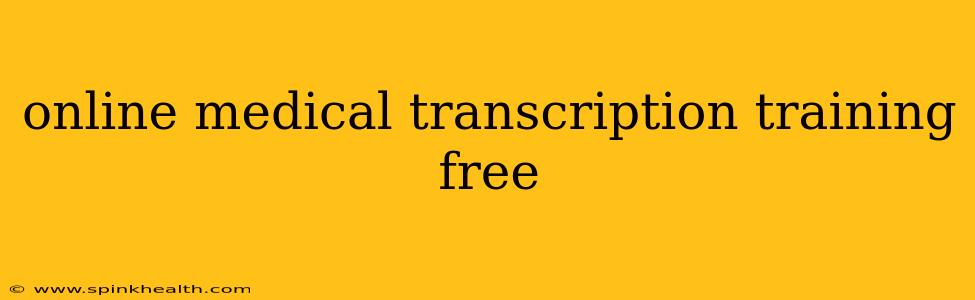 online medical transcription training free