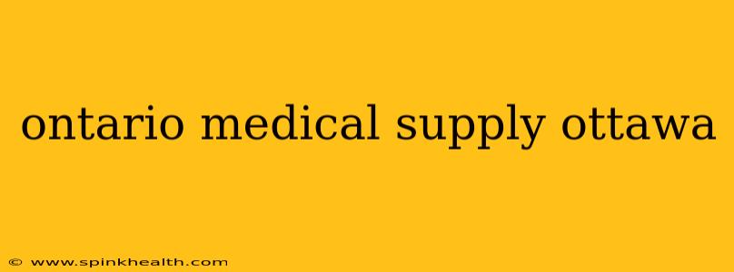ontario medical supply ottawa