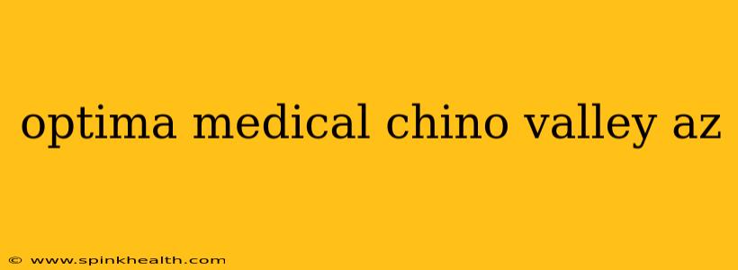 optima medical chino valley az
