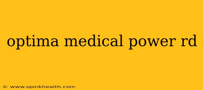 optima medical power rd