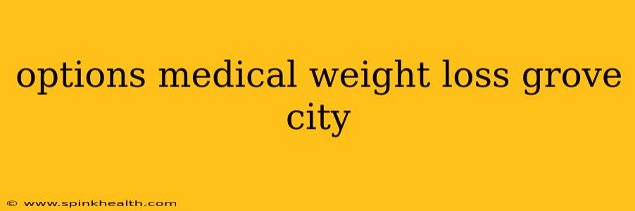 options medical weight loss grove city