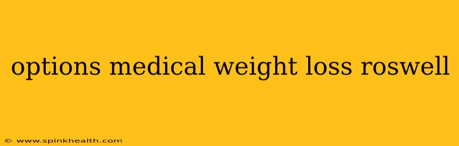 options medical weight loss roswell