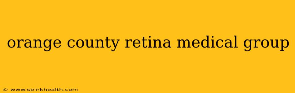 orange county retina medical group