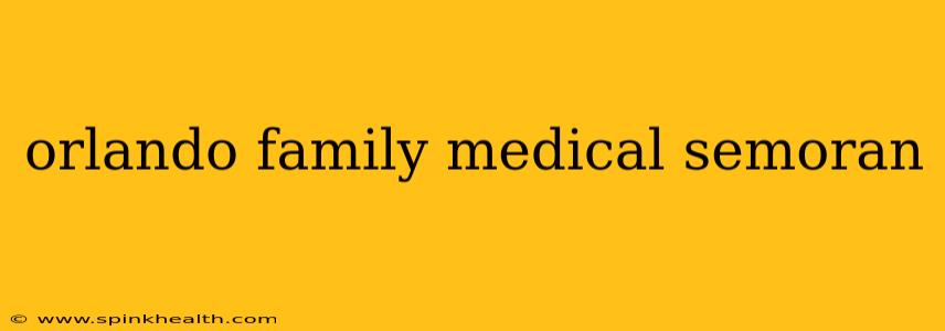 orlando family medical semoran