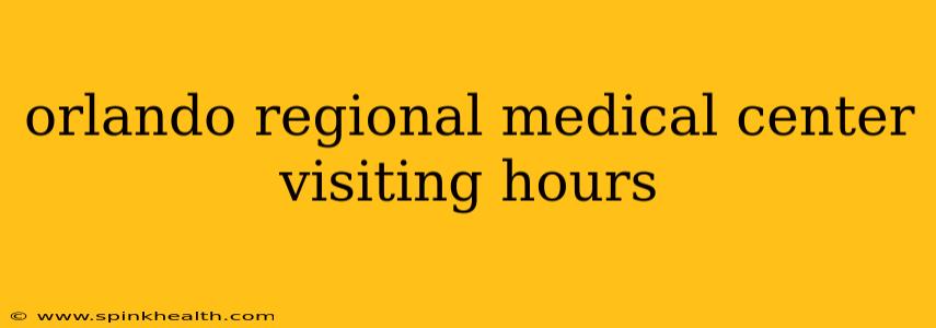orlando regional medical center visiting hours