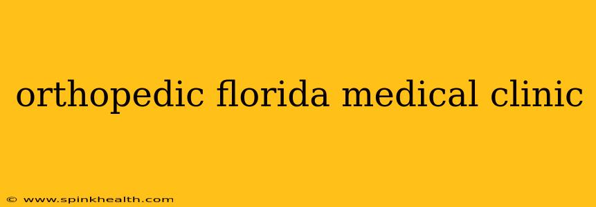 orthopedic florida medical clinic