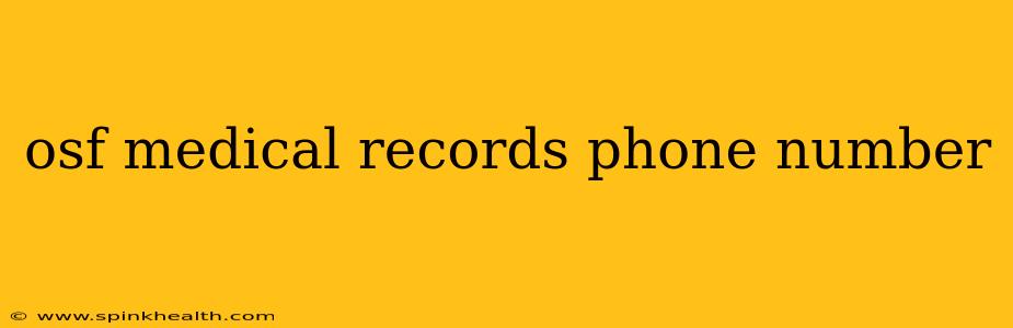 osf medical records phone number