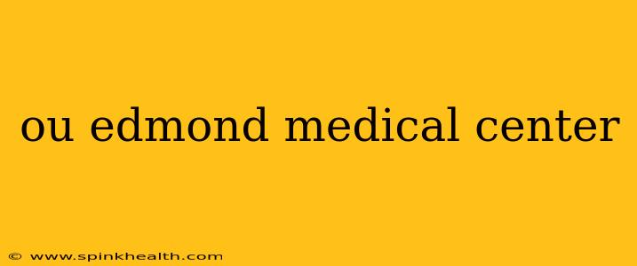 ou edmond medical center