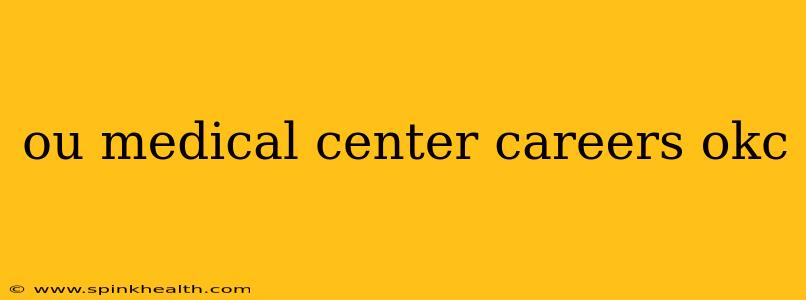 ou medical center careers okc