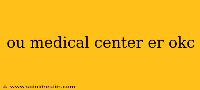 ou medical center er okc