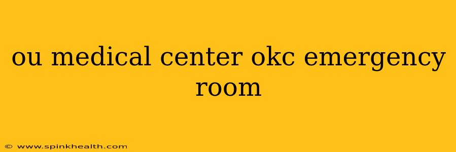 ou medical center okc emergency room