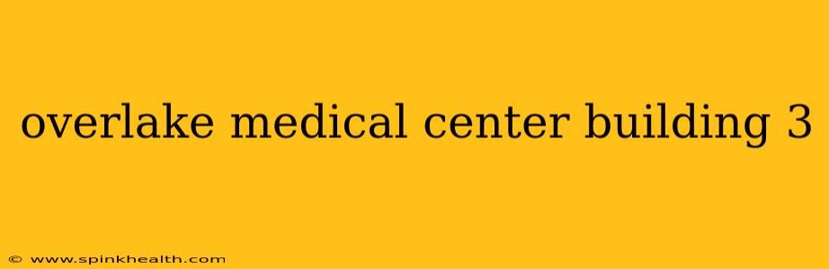 overlake medical center building 3