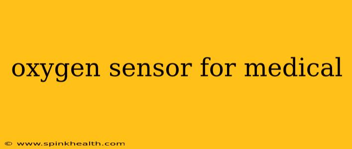 oxygen sensor for medical
