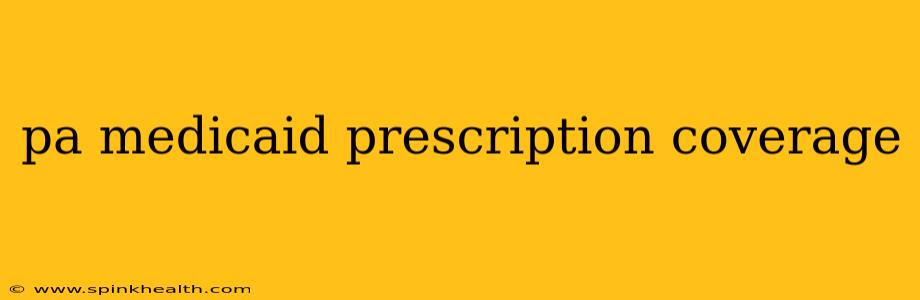 pa medicaid prescription coverage