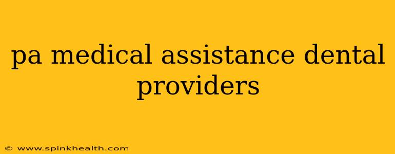 pa medical assistance dental providers