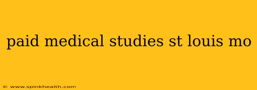 paid medical studies st louis mo