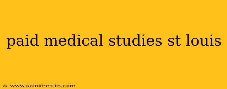 paid medical studies st louis