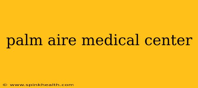 palm aire medical center