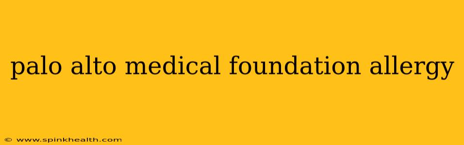 palo alto medical foundation allergy