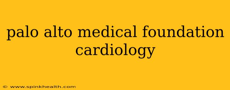 palo alto medical foundation cardiology