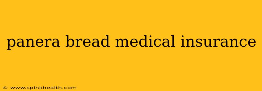 panera bread medical insurance