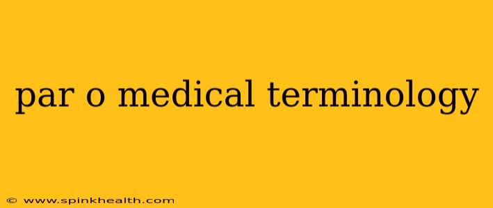 par o medical terminology