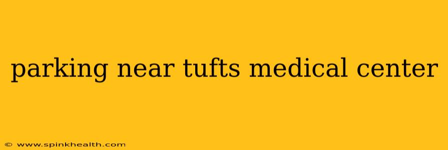 parking near tufts medical center