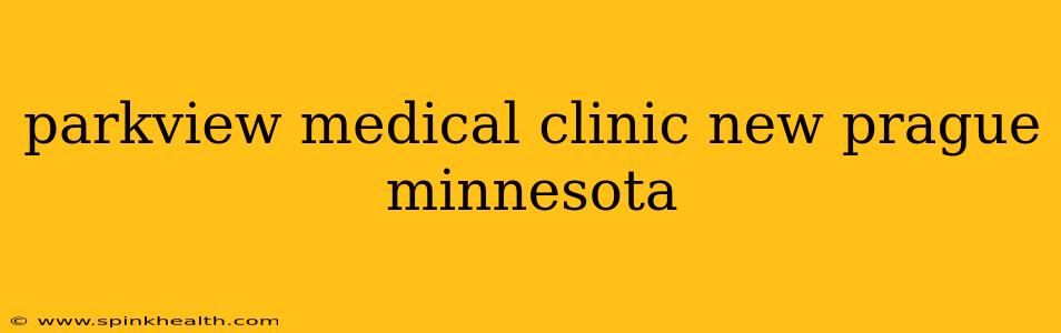 parkview medical clinic new prague minnesota