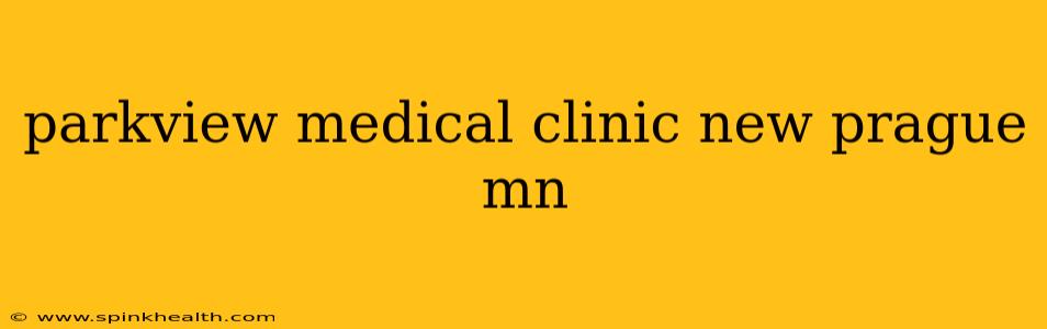 parkview medical clinic new prague mn