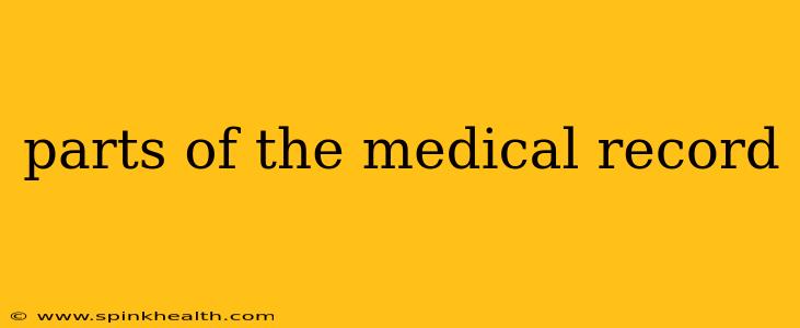 parts of the medical record