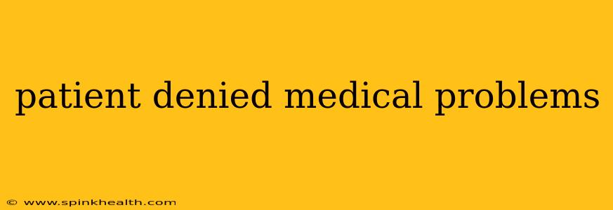 patient denied medical problems