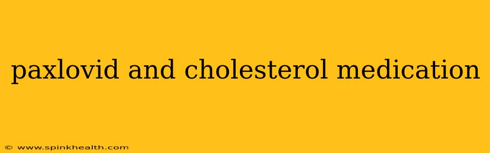 paxlovid and cholesterol medication