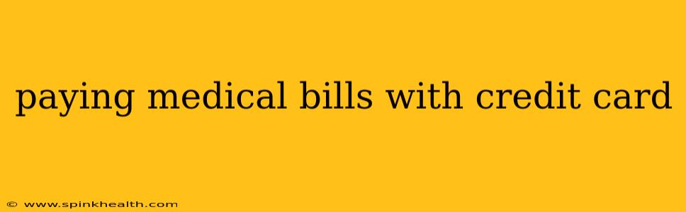 paying medical bills with credit card