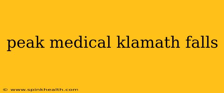peak medical klamath falls