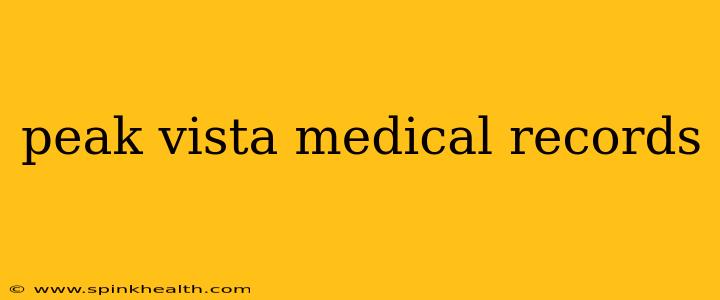 peak vista medical records