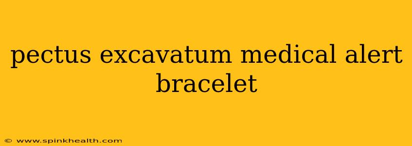 pectus excavatum medical alert bracelet