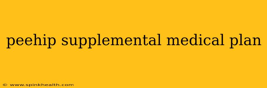peehip supplemental medical plan
