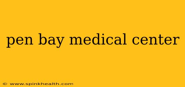 pen bay medical center