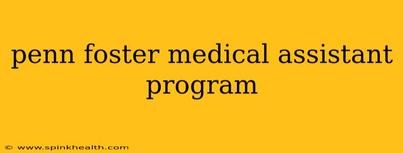 penn foster medical assistant program