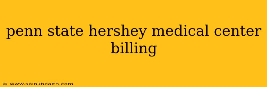 penn state hershey medical center billing