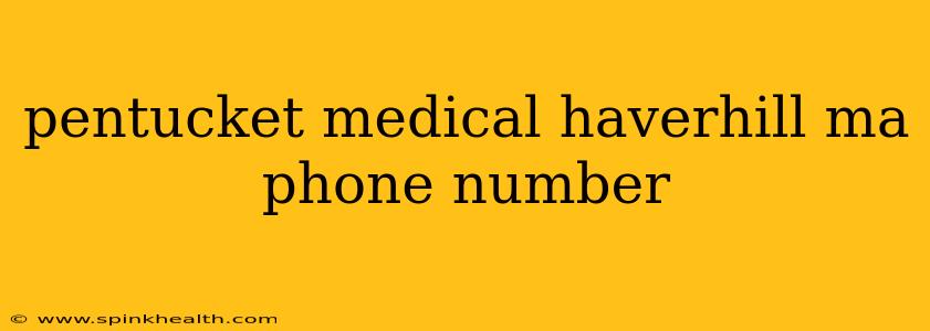 pentucket medical haverhill ma phone number