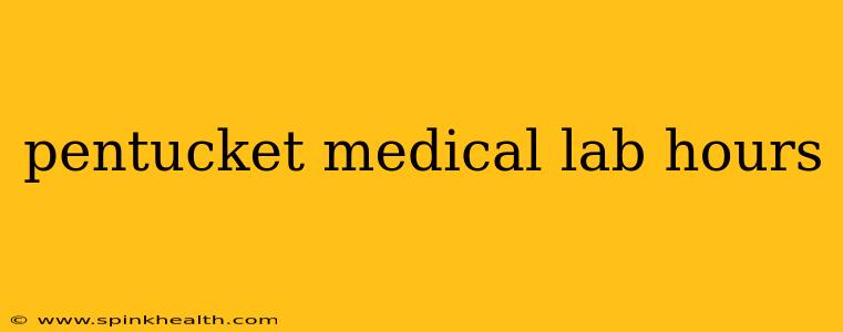 pentucket medical lab hours