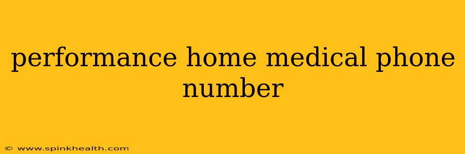 performance home medical phone number