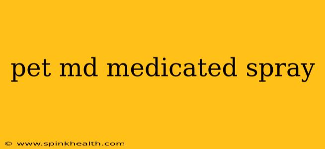 pet md medicated spray