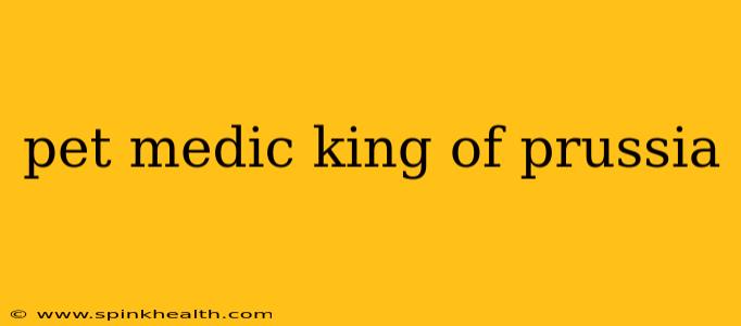 pet medic king of prussia