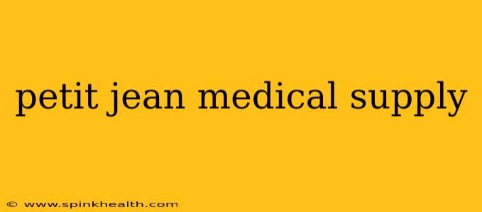 petit jean medical supply
