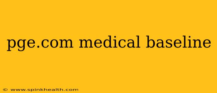 pge.com medical baseline